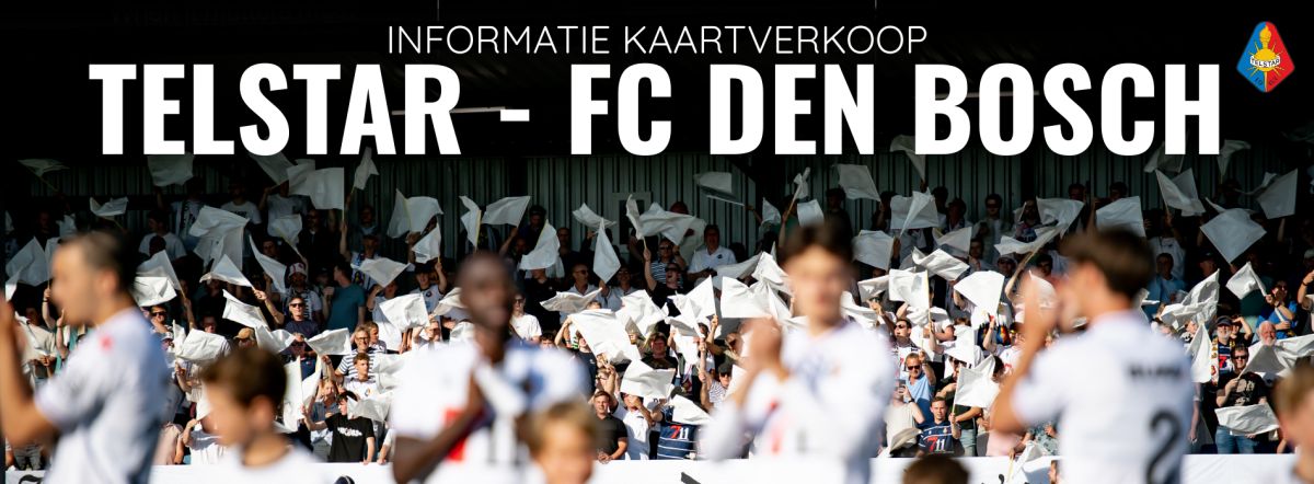 Informatie kaartverkoop Telstar - FC Den Bosch